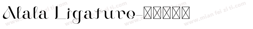 Alala Ligature字体转换